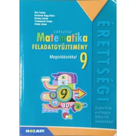   Árki Tamás és mások: Sokszínű matematika 9. - Feladatgyűjtemény gyakorló és érettségire felkészítő feladatokkal - Megoldásokkal