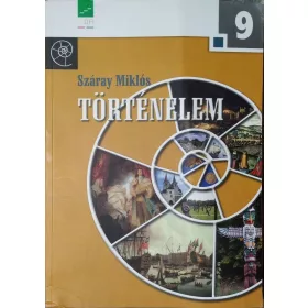   Száray Miklós: Történelem 9. - A hat- és nyolcosztályos gimnáziumok számára