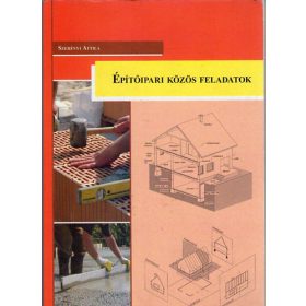 Szerényi Attila: Építőipari közös feladatok