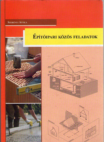 Szerényi Attila: Építőipari közös feladatok