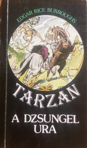 Edgar Rice Burroughs: Tarzan a dzsungel ura