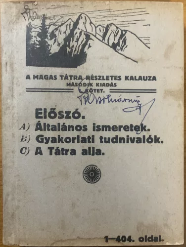 Dr. Vigyázó János és Hefty Gy. Andor: A Magas Tátra részletes kalauza I. kötet 