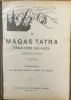 Dr. Vigyázó János és Hefty Gy. Andor: A Magas Tátra részletes kalauza I. kötet 