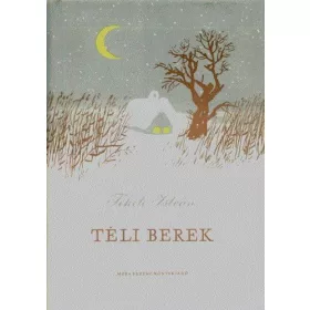 Fekete István: Téli berek