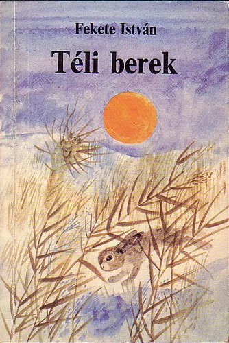 Fekete István: Téli berek