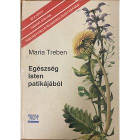 Egészség Isten patikájából - Maria Treben