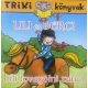 Lili és Berci - Lili lovagolni tanul - Brückner Judit - Trixi könyvek 