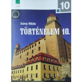   Száray Miklós: Történelem 10. (Új Forrásközpontú Történelem)