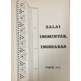 Török Eta: Zalai ingminták, ingszabás