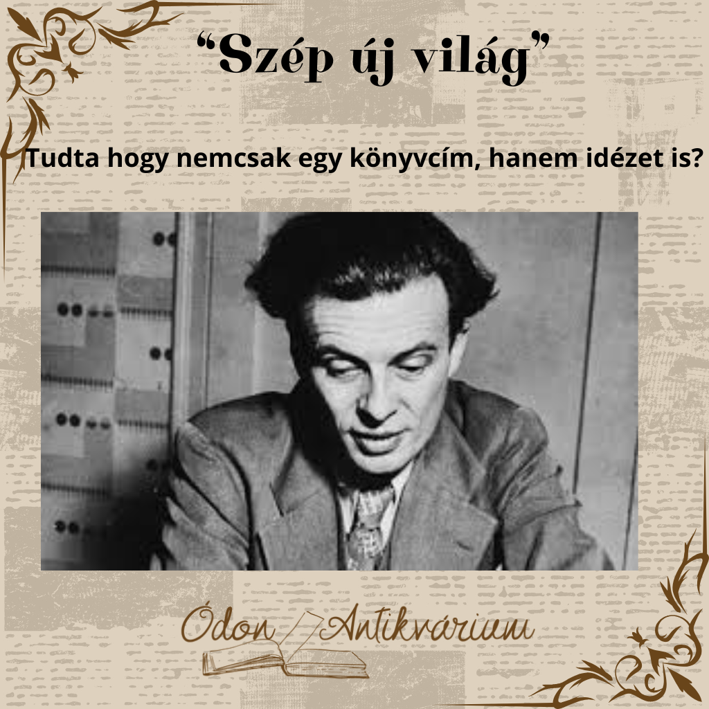 Aldous Huxley öröksége – 131 éve született a Szép új világ szerzője